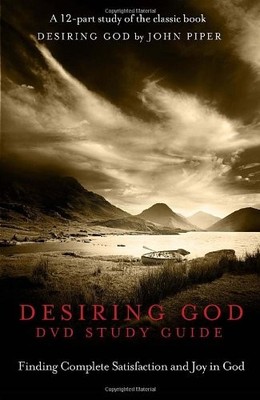 DESIRING GOD STUDY GUIDE: FINDING COMPLETE SATISFACTION **BRAND NEW**