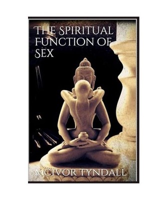 The Spiritual Function of Sex, McIvor-Tyndall