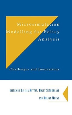 MICROSIMULATION MODELLING FOR POLICY ANALYSIS: CHALLENGES By Lavinia Mitton