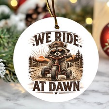 We Ride At Dawn Raccoon Tricycle Dirt Road Ornament