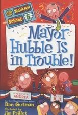 My Weirder School #6: Mayor Hubble Is in Trouble! Paperback Dan G
