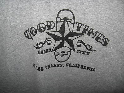 Good Times GoodTimes Board Store Grass Valley, California