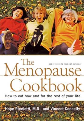 The Menopause Cookbook: How to Eat Now and For the Rest of Your 