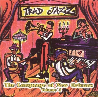 The Language Of New Orleans: Trad Jazz - Volume 4 CD LRHR 9104