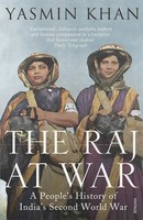 The Raj At War | A People's History Of India's Second World War | Yasmin Khan