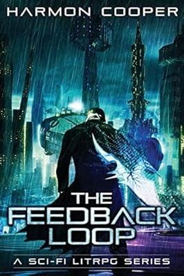 The Feedback Loop: (Book One) (Sci-Fi Series): Volume 1, Cooper, Harmon, gebraucht; V