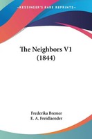 Frederika Bremer | The Neighbors V1 (1844) | Taschenbuch | Englisch (2008)