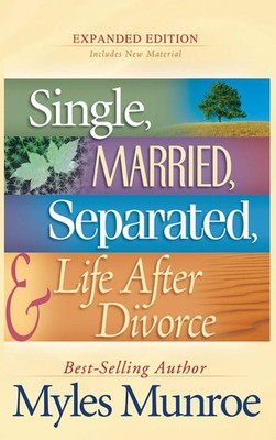 Myles Munroe | Single, Married, Separated, and Life After Divorce | Buch (2016)