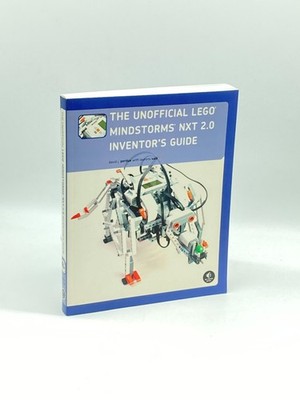 The Unofficial Lego Mindstorms NXT 2.0 Inventor's Guide