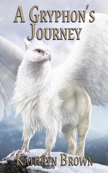 A Gryphon's Journey Kathryn Brown Taschenbuch Kartoniert / Broschiert Englisch-image