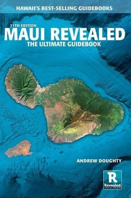 Maui Revealed : The Ultimate Guidebook Paperback Andrew Doughty