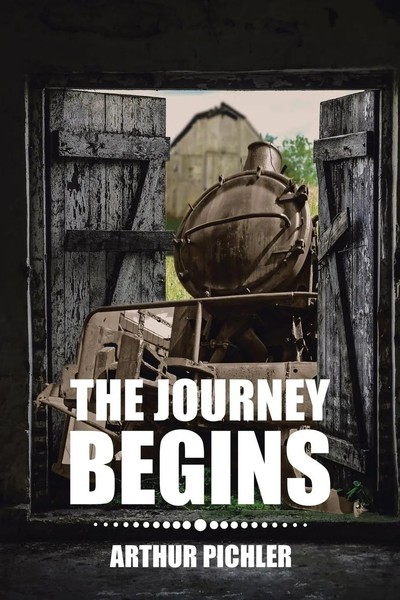 The Journey Begins Arthur Pichler Taschenbuch Kartoniert / Broschiert Englisch-image