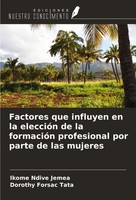 Ikome Ndive Jemea (U. A.) | Factores Que Influyen En La EleccióN De La...