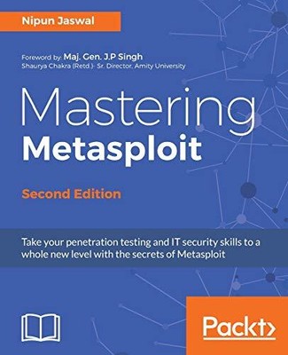 Mastering Metasploit - Second Edition, Jaswal, Nipun