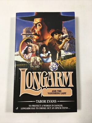 Longarm #407 : Longarm and the Vanishing Lady - Tabor Evans (Paperback, 2012)