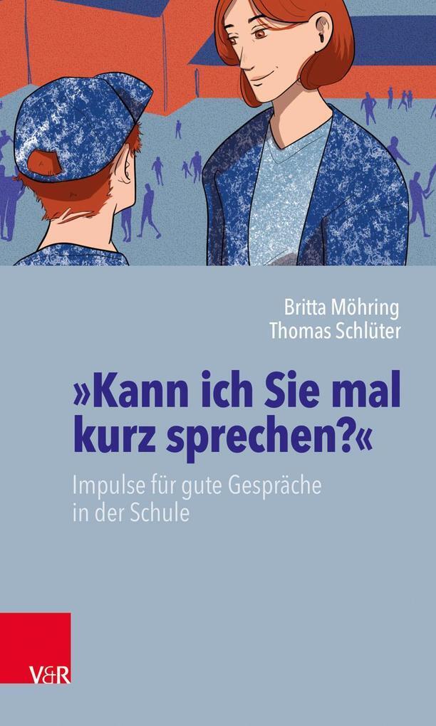 Thumbnail - »kann Ich Sie Mal Kurz Sprechen?« | Britta Möhring, Thomas Schlüter |