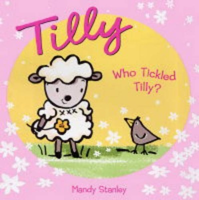 WHO TICKLED TILLY?