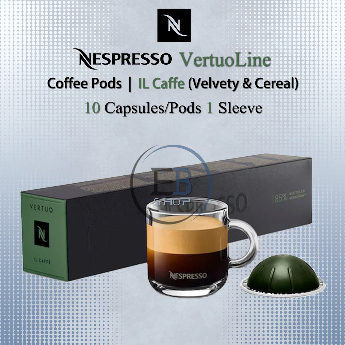 NESPRESSO Coffee Pods Vertuo Line 10 Capsules 1 Sleeve IL Caffe (Velvety  Cereal)