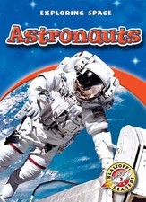 Astronauts (Blastoff! Readers: Exploring Space), USED-Good, Colleen Sexton
