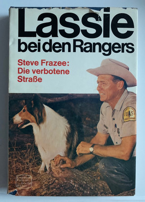 Steve Frazee - Lassie bei den Rangers, Band 12: Die verbotene Straße