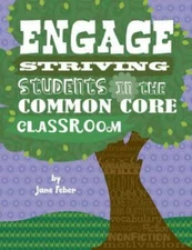Engage Striving Students in the Common Core Classroom (Maupin House), Jane Feber