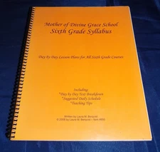 Mother of Divine Grace School Sixth Grade Syllabus Day By Day Lesson Plans 2008