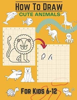 How To Draw Cute Animals For Kids 6-12: Activity Cum Dr -  NEW Hazzle G Navas 20