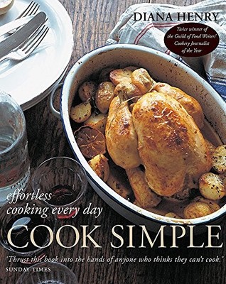 Cook Simple: Effortless cooking every day,Diana Henry- 978184533