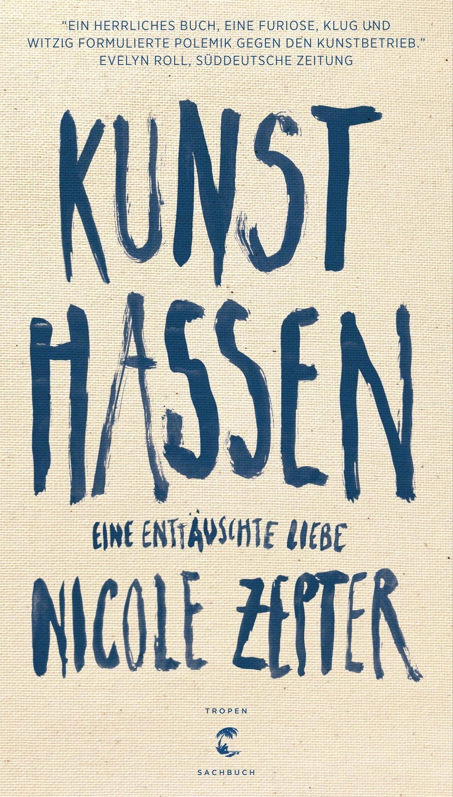 Thumbnail - Kunst Hassen | Eine Enttäuschte Liebe | Nicole Zepter | Taschenbuch |