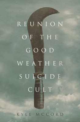 McCord - Reunion of the Good Weather Suicide Cult - New paperback or s - X555z