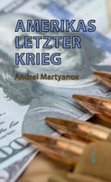 Amerikas Letzter Krieg | Martyanov, Andrei | Kartoniert | 9783944203874