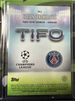 ZLATAN IBRAHIMOVIC TIFO 2024-25 Topps UEFA Chrome PARIS SAINT