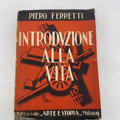 PIERO FERRETTI - EINFÜHRUNG IN DAS LEBEN - VERLAG KUNST UND GESCHICHTE MAILAND