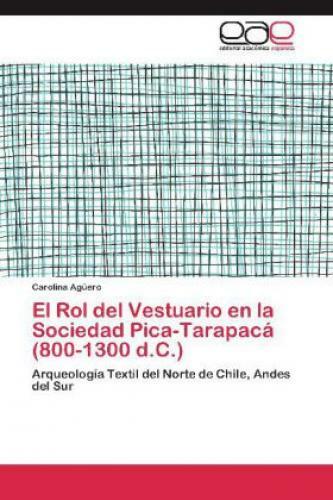 Thumbnail - El Rol Del Vestuario En La Sociedad Pica-tarapacá (800-1300 D.c.)