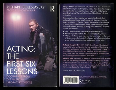 Richard Boleslavskiy Edited by Rhonda Blair ACTING: THE FIRST SIX LESSONS