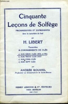 Fünfzig progressive und ausdrucksstarke Solfege-Lektionen. [Brosche_] von LIBERT H.