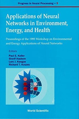 Applications of Neural Networks in Environment, Energy and Health - Proceedings