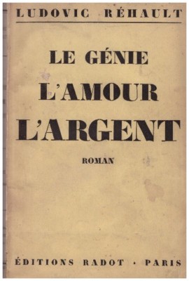REHAULT Ludovic - LE GENIE L'AMOUR L'ARGENT - WIDMUNG - 1927