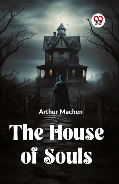 The House Of Souls | Machen Arthur | Taschenbuch | Englisch | 2024-image