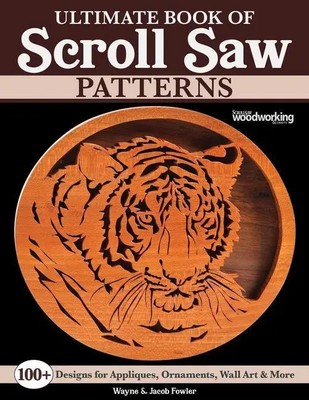 Jacob Fowler (u. a.) | Ultimate Book of Scroll Saw Patterns | Taschenbuch (2022)