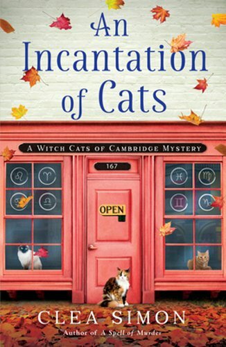 An Incantation of Cats: A Witch Cats of Cambridge Mystery by Clea Simon: New