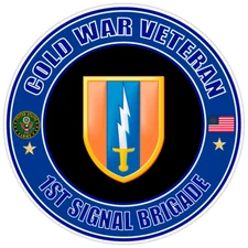 Cold War Veteran 1st Signal Brigade Bumper Sticker Military Vinyl Decal 5"