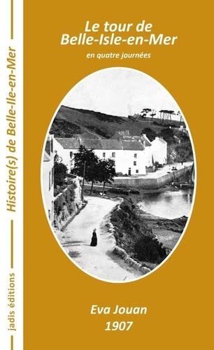 Le tour de Belle-Isle-en-Mer en quatre journees de Eva Jouan