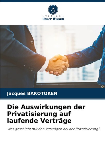 Jacques Bakotoken | Die Auswirkungen Der Privatisierung Auf Laufende VerträGe-image