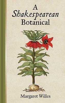 A Shakespearean Botanical by Margaret Willes (Hardcover, 2015)