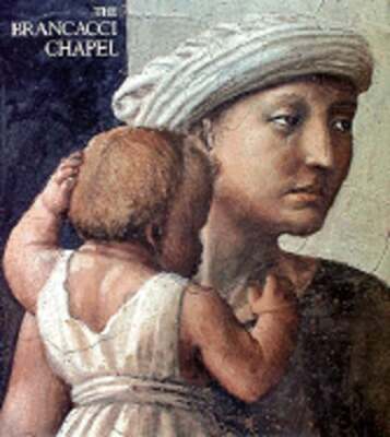 The Brancacci Chapel by Umberto Baldini: Used