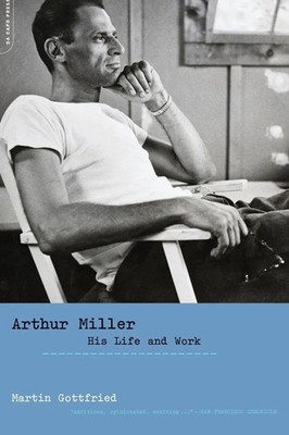 Martin Gottfried | Arthur Miller | Taschenbuch | Englisch (2004) | Da Capo Press