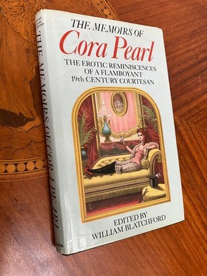 The Memoirs of Cora Pearl edited by William Blatchford