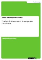 Pruebas De Campo En La InvestigacióN GeotéCnica Ruben Dario Aguilar-Collazo