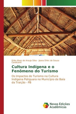 Cultura Indígena e o Fenômeno do Turismo Erika Alves de Araujo Silva